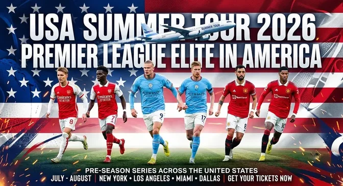 Pretemporada Premier League 2026: Gira de verano del Big six